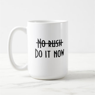 No rush coffee mug