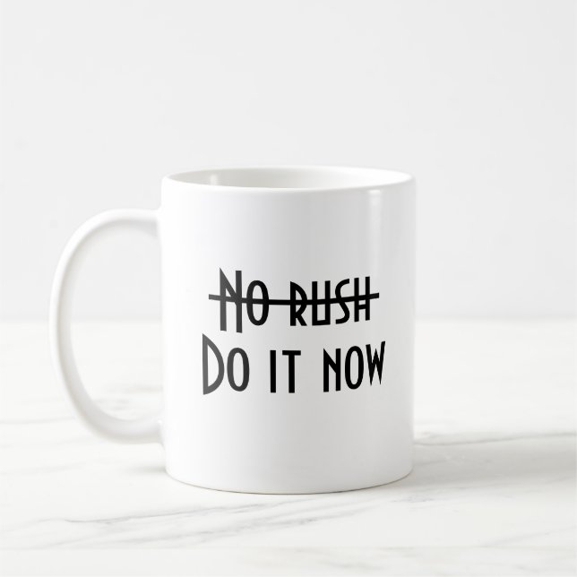 No rush coffee mug (Left)