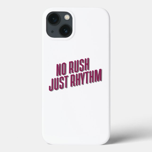 No Rush Just Rhythm Case-Mate iPhone Case (Back)