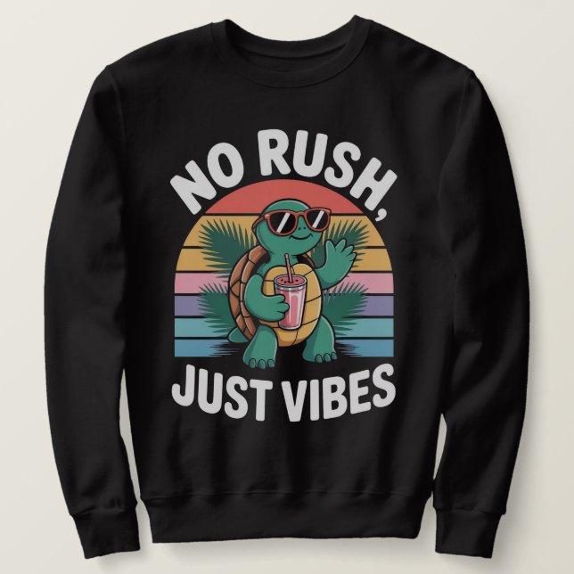 No Rush Just Vibes Funny Turtle Retro  Sweatshirt (Design Front)
