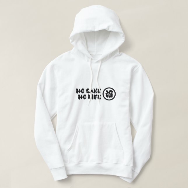 NO SAKE NO LIFE HOODIE (Design Front)