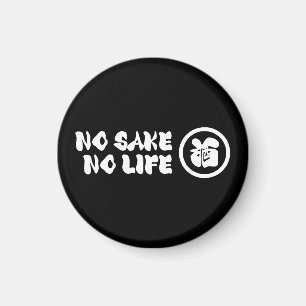 NO SAKE NO LIFE MAGNET