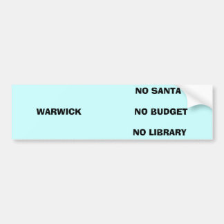 NO SANTAWARWIC... BUMPER STICKER