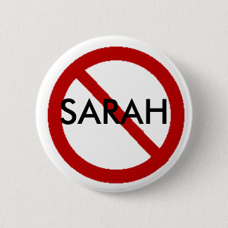 No Sarah 6 Cm Round Badge