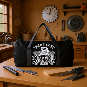 No Scrap Wood Just Pieces Duffle Bag