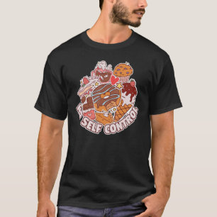 No self-control dessert funny pastry chef dessert T-Shirt