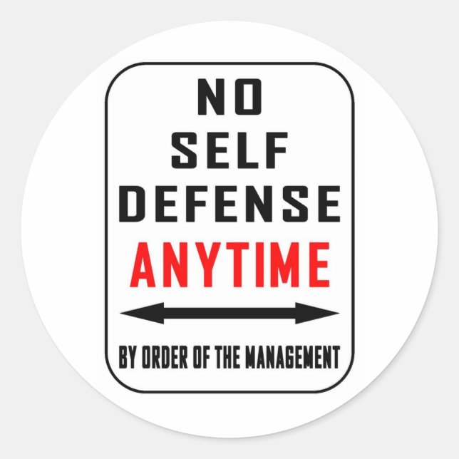 NO SELF DEFENSE ANYTIME CLASSIC ROUND STICKER (Front)