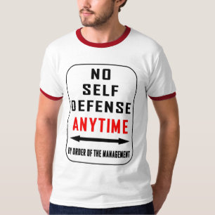 NO SELF DEFENSE ANYTIME T-Shirt