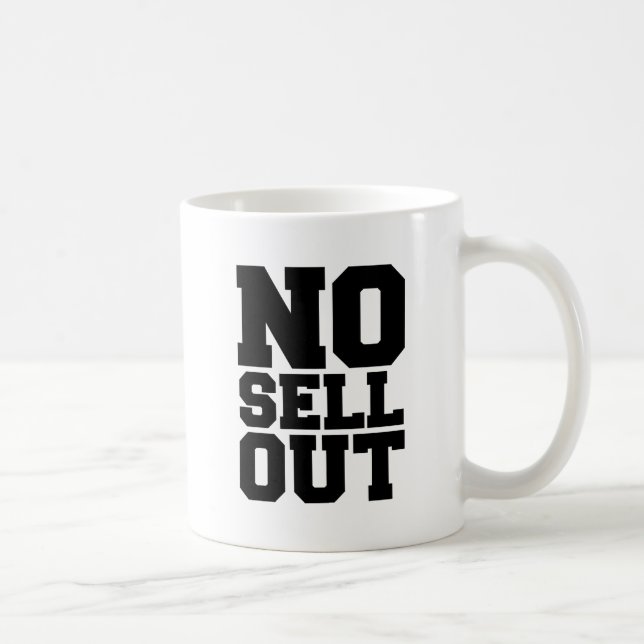 NO SELL OUT COFFEE MUG (Right)