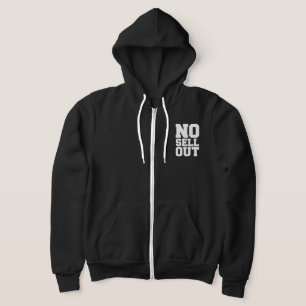 NO SELL OUT HOODIE