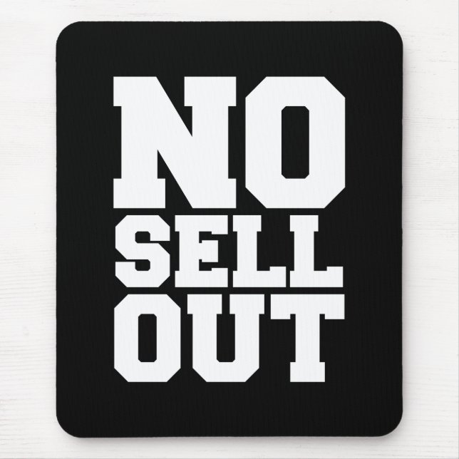 NO SELL OUT MOUSE PAD (Front)