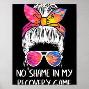 No Shame In My Recovery Game Sobriety Aa Na Anni T Poster
