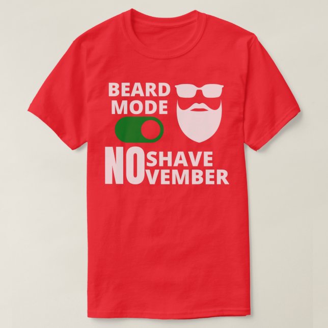 No Shave November beard mode on 1 T-Shirt (Design Front)