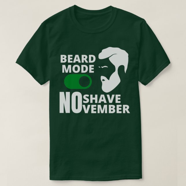 No Shave November beard mode on T-Shirt (Design Front)