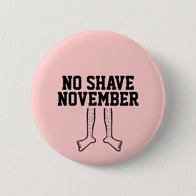 NO SHAVE NOVEMBER BUTTON (Front)