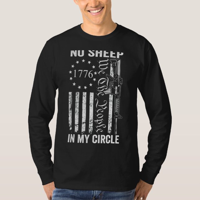 No Sheep In My Circle  2nd Amendment Ar15 Rifle Pr T-Shirt (Front)