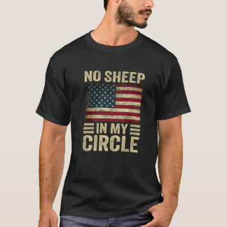 No Sheep In My Circle American Flag Vintage Funny T-Shirt