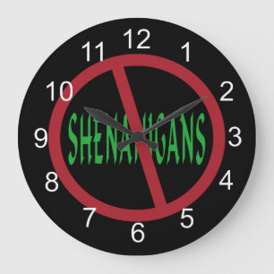 No Shenanigans Sign Large Clock