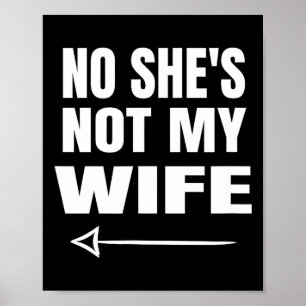 No She's Not My Wife Identity Not With Him  Poster