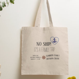 No Ship It's a Family Trip Cruise Personalised Tote Bag