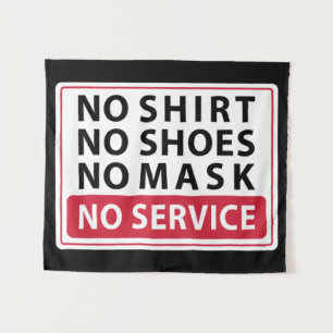 no shirt no shoes no mask no service tapestry
