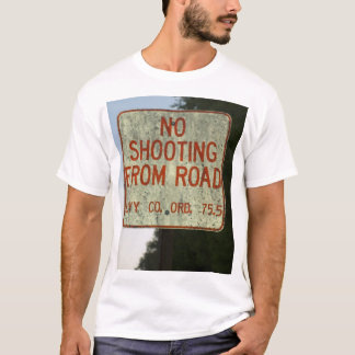 No Shooting from Road Tee