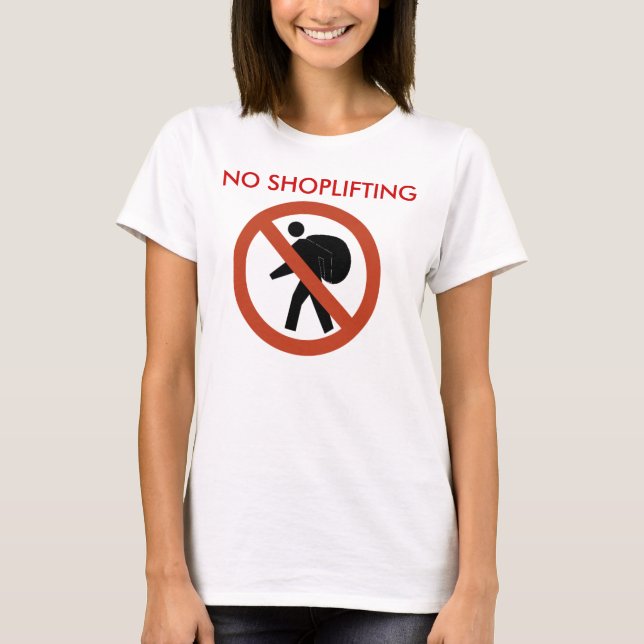 NO SHOPLIFTING T-Shirt (Front)