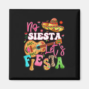 No Siesta Let's Fiesta Guitar Cinco De Mayo Mexica Magnet