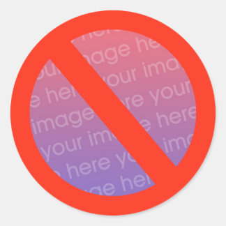 No Sign Stickers - Just Add Pic