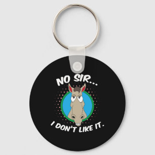 No Sir I Dont Like It Mr Horse Key Ring