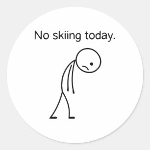 No Skiing Today Funny Winter Snow Sports Lovers Classic Round Sticker