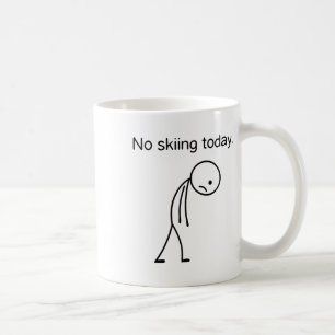 No Skiing Today Funny Winter Snow Sports Lovers Coffee Mug