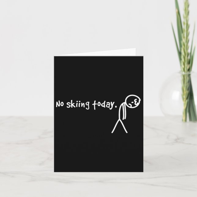 No Skiing Today Sad Stick Man  Card (Front)