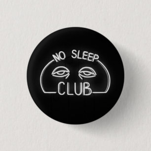 No Sleep Club 3 Cm Round Badge