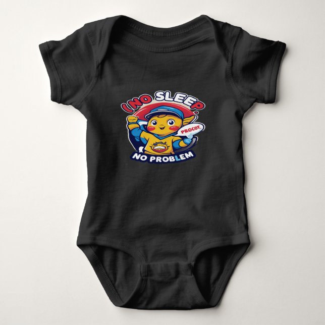 No sleep, no problem baby bodysuit (Front)