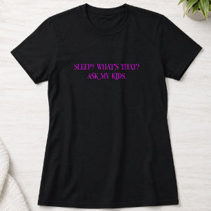 No Sleep Parenting Humour T-Shirt