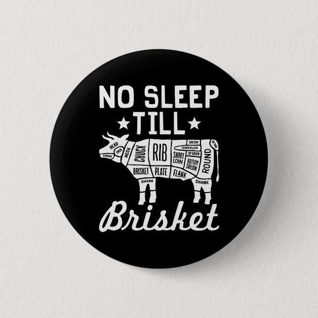 No Sleep Til Brisket - Funny Bbq Beef Gift  6 Cm Round Badge (Front)