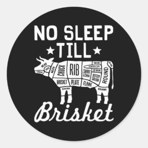 No Sleep Til Brisket - Funny Bbq Beef Gift Classic Round Sticker