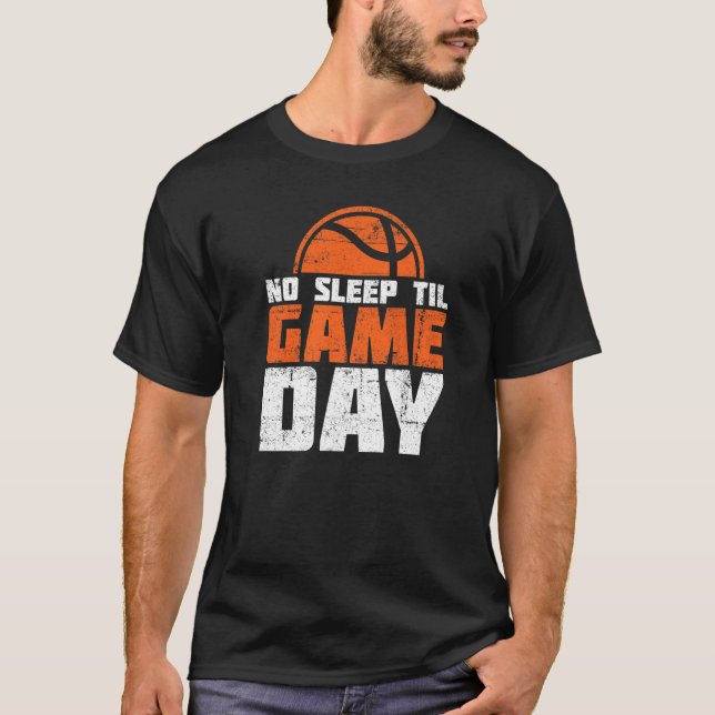 No Sleep Til Game Day Training Assistant Basketbal T-Shirt (Front)