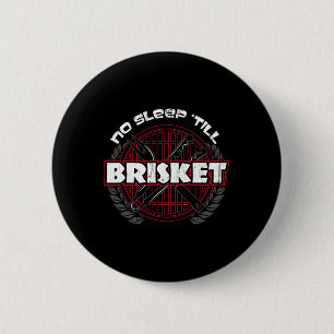 No Sleep till Brisket - Funny Bbq Grilling Master 6 Cm Round Badge