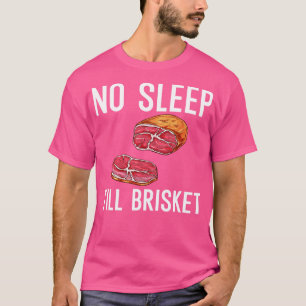 No Sleep Till Brisket T-Shirt