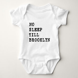 No Sleep Till Brooklyn! Baby Bodysuit