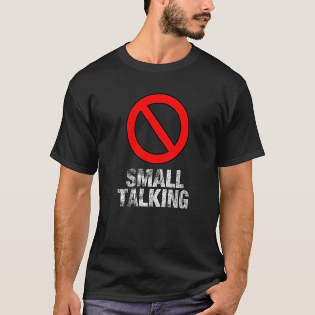 No Small Talking Antisocial Introvert Meme T-Shirt (Front)