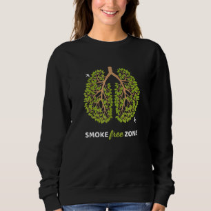 No Smoking Smoke Free Zone For World No Tobacco Da Sweatshirt