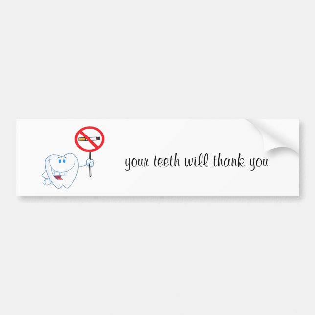 No Smoking - Your Teeth Will Thank You Bumper Sticker (Front)