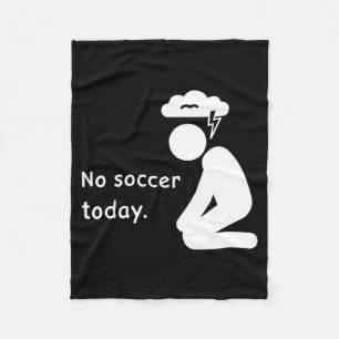 No Soccer Today Football Player Players Coach Love Fleece Blanket