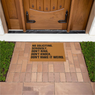No Soliciting Don’t Make It Weird Doormat