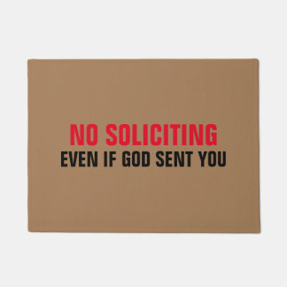 No Soliciting Even If God Sent you Doormat