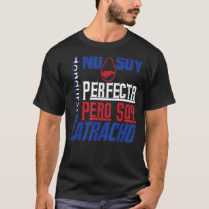 No Soy Perfecta Pero Soy Catracho Honduras Pride H T-Shirt