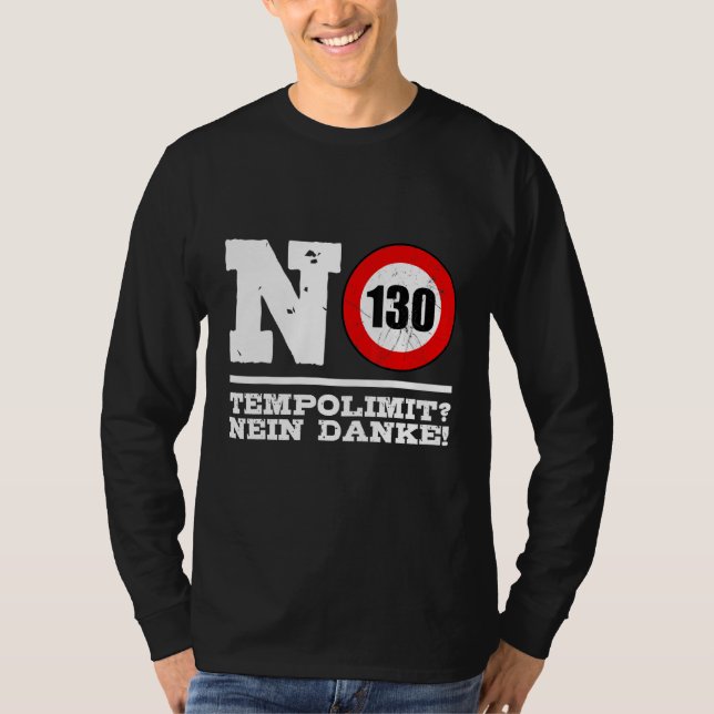 No Speed Limit On German Motorways T-Shirt (Front)